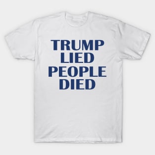 Trump Lied People Died T-Shirt